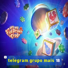 telegram grupo mais 18